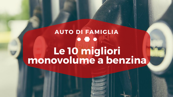 Le 10 migliori monovolume a benzina - Auto di Famiglia