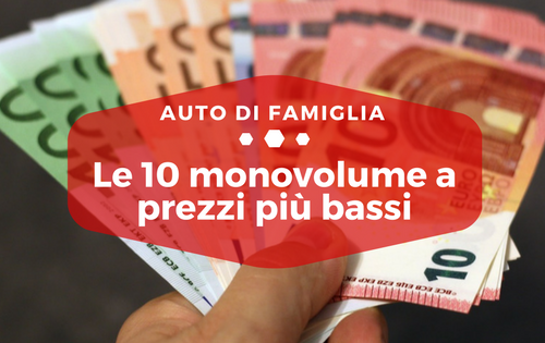 Le 10 monovolume a prezzi più bassi - Auto di Famiglia