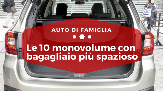 Le 10 monovolume con bagagliaio più spazioso - Auto di Famiglia