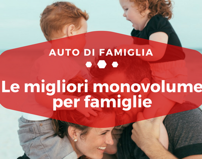 Le migliori monovolume per famiglie - Auto di Famiglia