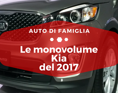 Le monovolume Kia del 2017 - Auto di Famiglia