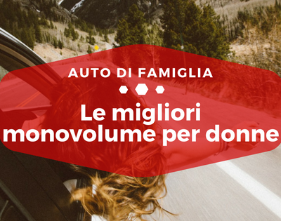 Migliori monovolume per donne - Auto di Famiglia