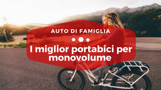 Migliori portabici per monovolume - Auto di Famiglia