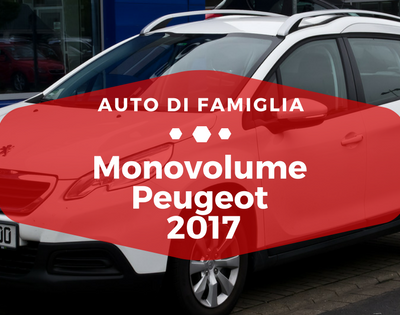 Monovolume Peugeot 2017 - Auto di Famiglia