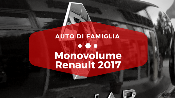 Monovolume Renault 2017 - Auto di Famiglia