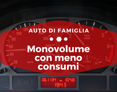 Monovolume con meno consumi - Auto di famiglia