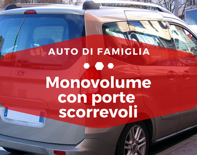 Monovolume con porte scorrevoli - Auto di famiglia