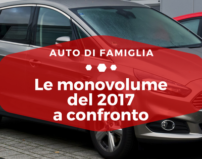 Monovolume del 2017 a confronto - Auto di Famiglia