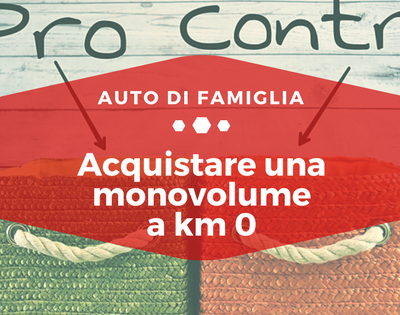 Acquistare una monovolume a km 0 - Auto di Famiglia