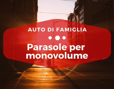 Parasole per monovolume - Auto di Famiglia