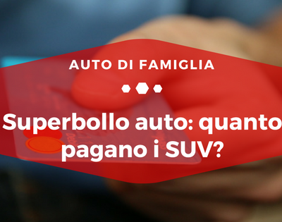 Superbollo auto quanto pagano i SUV - Auto di Famiglia