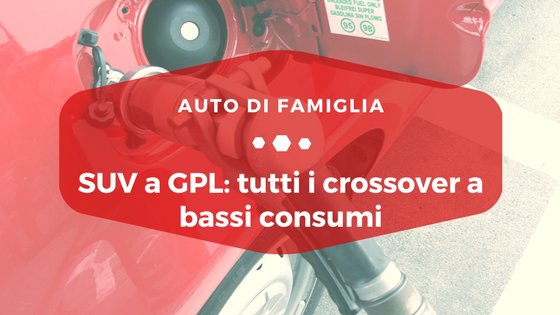 SUV a GPL - Auto di Famiglia